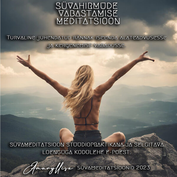 Süvahirmude vabastamine**. Rännak edasijõudnutele | Isiklik Teraapiaseanss| Süvameditatsioon+loeng. ~2,5 h